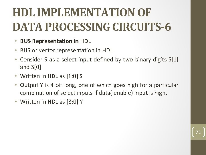 HDL IMPLEMENTATION OF DATA PROCESSING CIRCUITS-6 • BUS Representation in HDL • BUS or