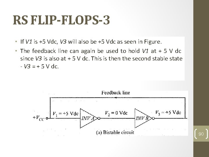 RS FLIP-FLOPS-3 • If Basic V 1 is. Idea +5 0 Vdc, V 3