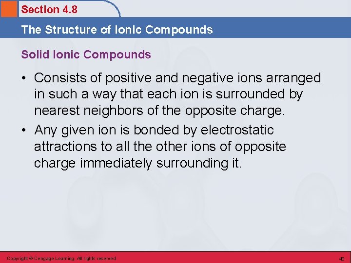 Section 4. 8 The Structure of Ionic Compounds Solid Ionic Compounds • Consists of