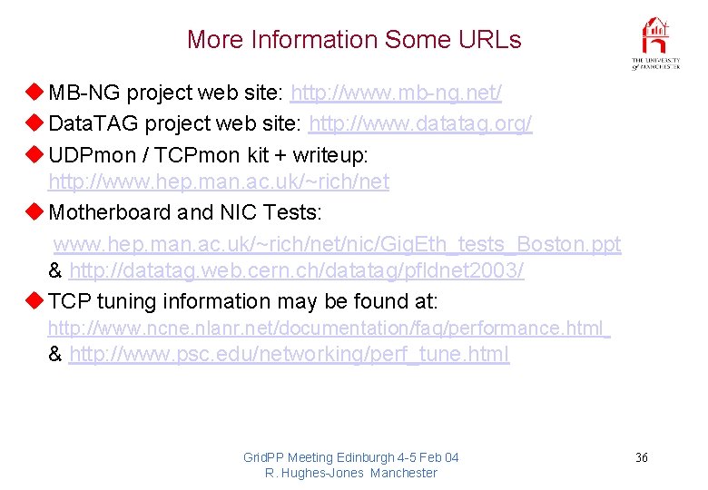 More Information Some URLs u MB-NG project web site: http: //www. mb-ng. net/ u