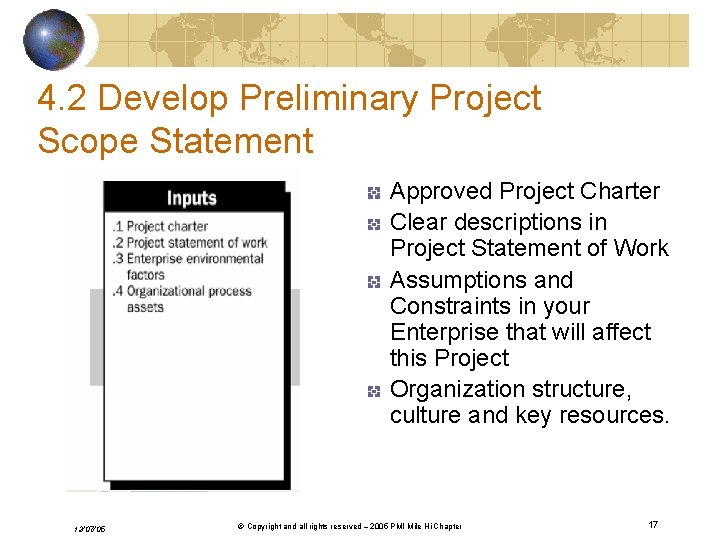 4. 2 Develop Preliminary Project Scope Statement Approved Project Charter Clear descriptions in Project