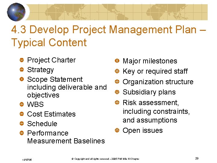 4. 3 Develop Project Management Plan – Typical Content Project Charter Strategy Scope Statement