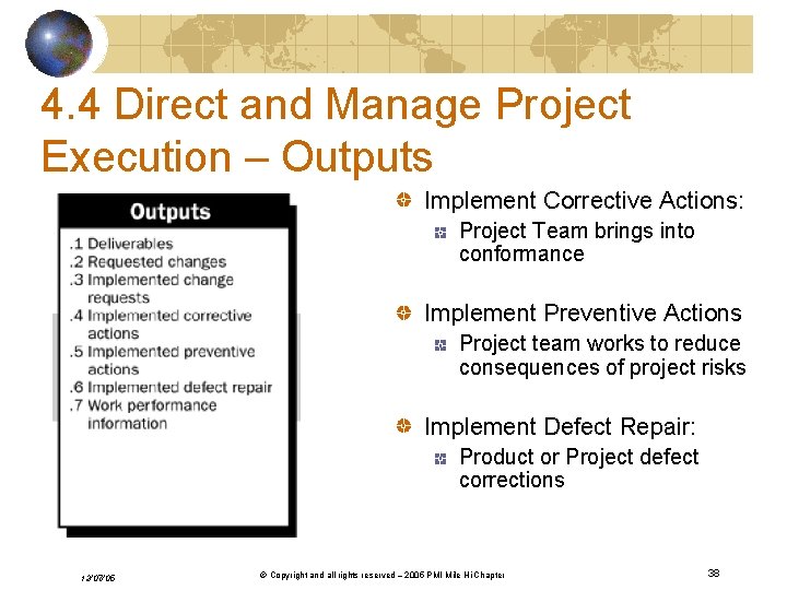 4. 4 Direct and Manage Project Execution – Outputs Implement Corrective Actions: Project Team