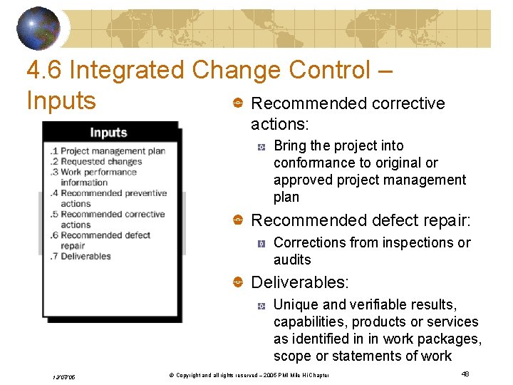 4. 6 Integrated Change Control – Recommended corrective Inputs actions: Bring the project into