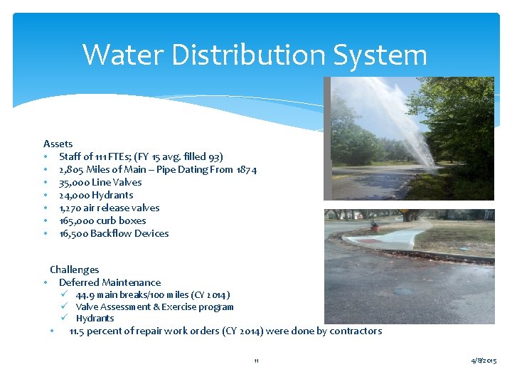 Water Distribution System Assets • Staff of 111 FTEs; (FY 15 avg. filled 93)