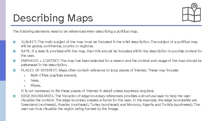 Describing Maps The following elements need to be referenced when describing a political map.
