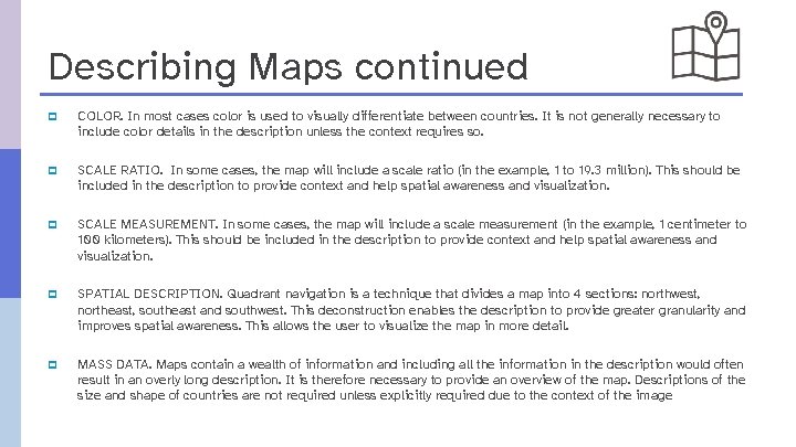 Describing Maps continued p COLOR. In most cases color is used to visually differentiate