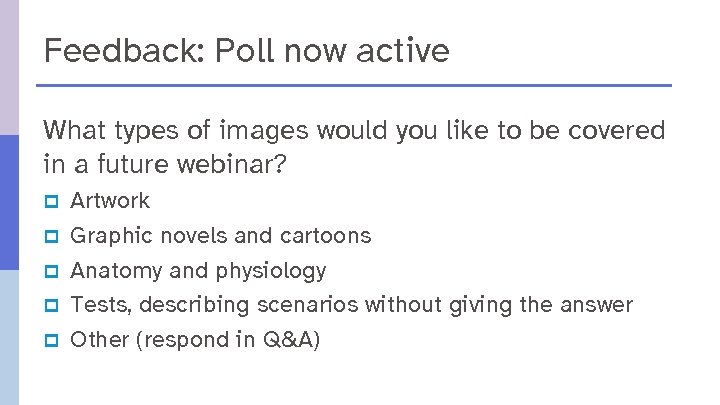 Feedback: Poll now active What types of images would you like to be covered