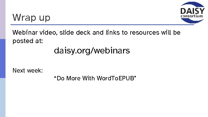 Wrap up Webinar video, slide deck and links to resources will be posted at: