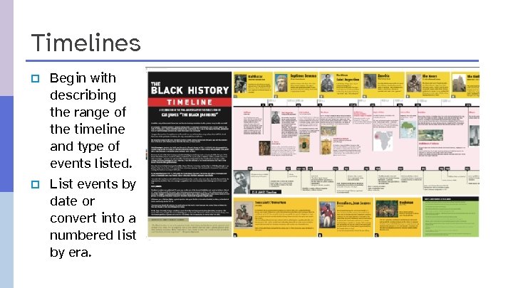 Timelines p p Begin with describing the range of the timeline and type of