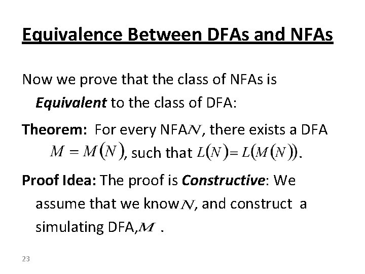 Equivalence Between DFAs and NFAs Now we prove that the class of NFAs is