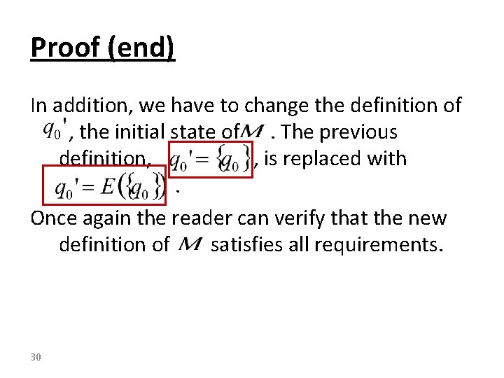 Proof (end) In addition, we have to change the definition of , the initial