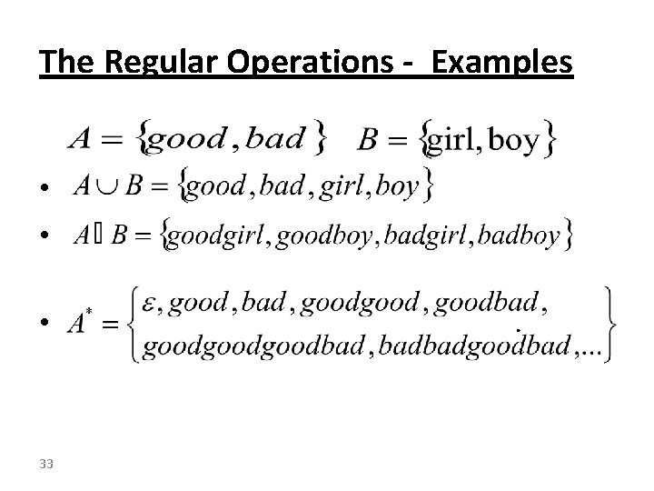 The Regular Operations - Examples • • • 33 . . 
