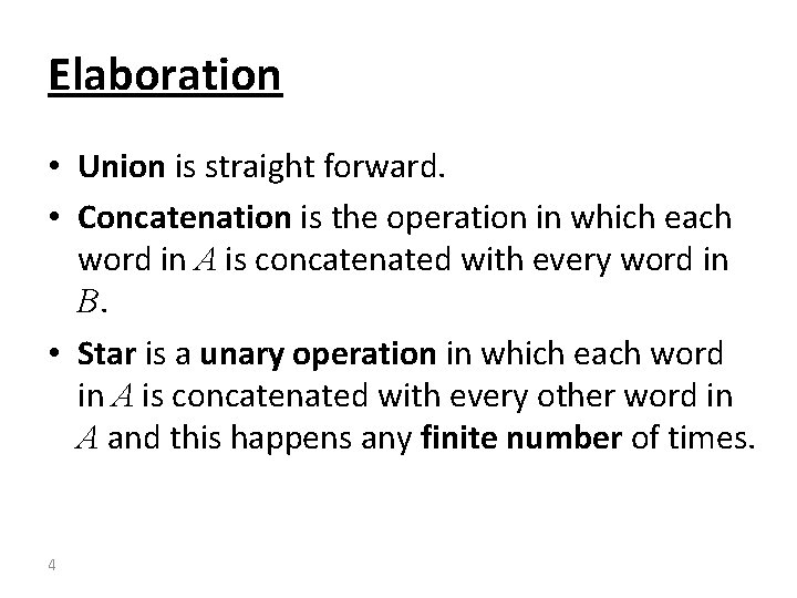 Elaboration • Union is straight forward. • Concatenation is the operation in which each