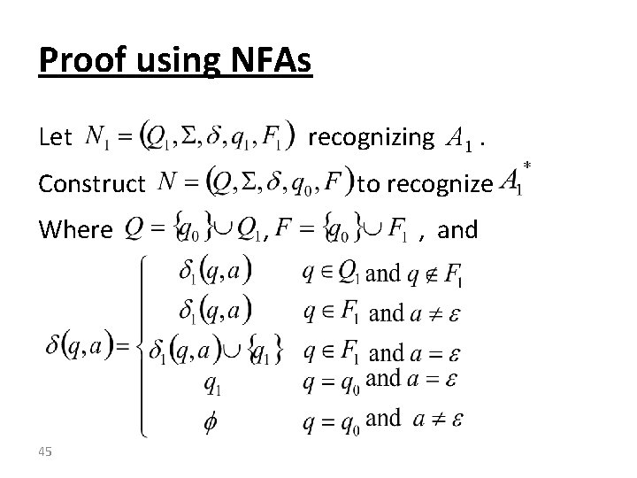 Proof using NFAs Let recognizing A 1. Construct Where 45 to recognize , ,