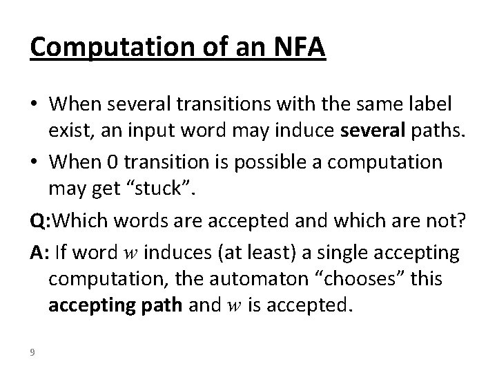 Computation of an NFA • When several transitions with the same label exist, an