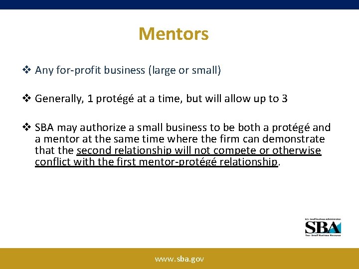 Mentors v Any for-profit business (large or small) v Generally, 1 protégé at a