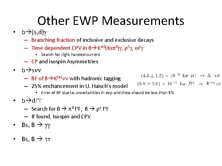 Other EWP Measurements • b (s, d)g – Branching fraction of inclusive and exclusive