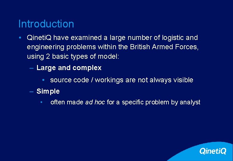 3 Introduction • Qineti. Q have examined a large number of logistic and engineering