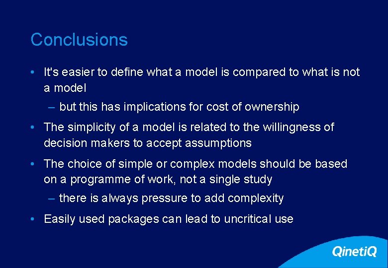 31 Conclusions • It's easier to define what a model is compared to what