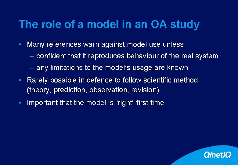 9 The role of a model in an OA study • Many references warn