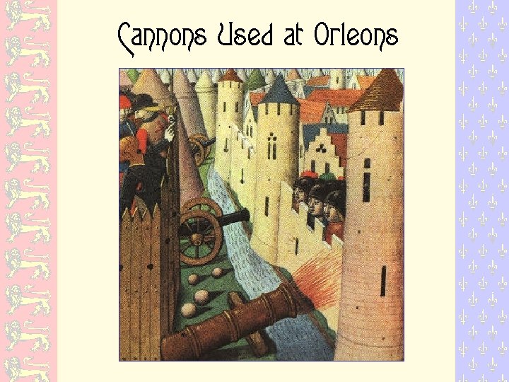 Cannons Used at Orleons 