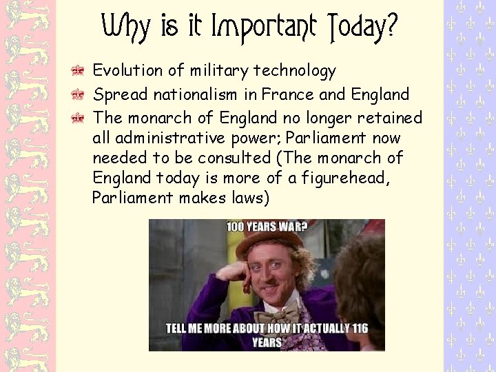 Why is it Important Today? Evolution of military technology Spread nationalism in France and