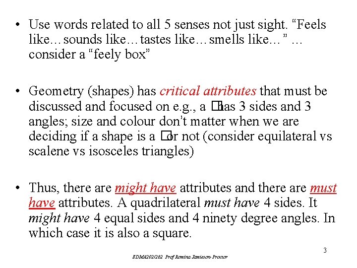 • Use words related to all 5 senses not just sight. “Feels like…sounds • Use words related to all 5 senses not just sight. “Feels like…sounds