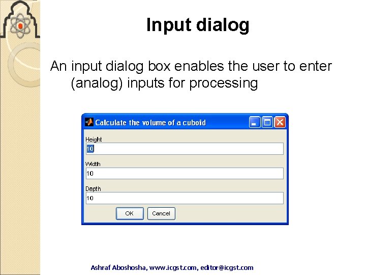 Input dialog An input dialog box enables the user to enter (analog) inputs for Input dialog An input dialog box enables the user to enter (analog) inputs for