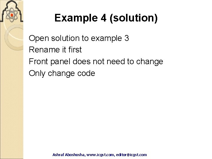 Example 4 (solution) Open solution to example 3 Rename it first Front panel does Example 4 (solution) Open solution to example 3 Rename it first Front panel does