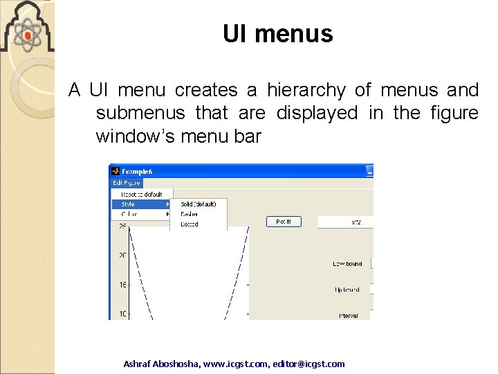 UI menus A UI menu creates a hierarchy of menus and submenus that are UI menus A UI menu creates a hierarchy of menus and submenus that are