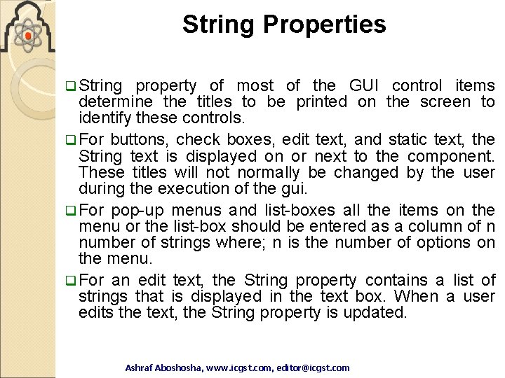 String Properties q String property of most of the GUI control items determine the String Properties q String property of most of the GUI control items determine the