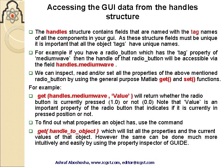 Accessing the GUI data from the handles structure q The handles structure contains fields Accessing the GUI data from the handles structure q The handles structure contains fields