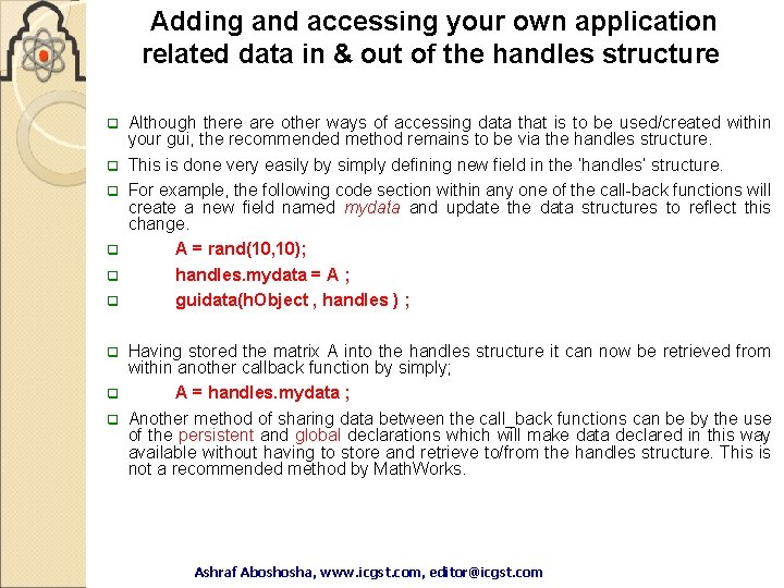 Adding and accessing your own application related data in & out of the handles Adding and accessing your own application related data in & out of the handles
