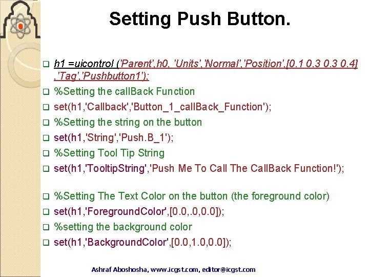 Setting Push Button. q h 1 =uicontrol ('Parent', h 0, 'Units', 'Normal', 'Position', [0. Setting Push Button. q h 1 =uicontrol ('Parent', h 0, 'Units', 'Normal', 'Position', [0.