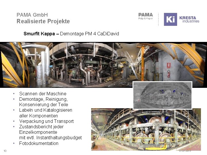 PAMA Gmb. H Realisierte Projekte Smurfit Kappa – Demontage PM 4 Ca. Di. David