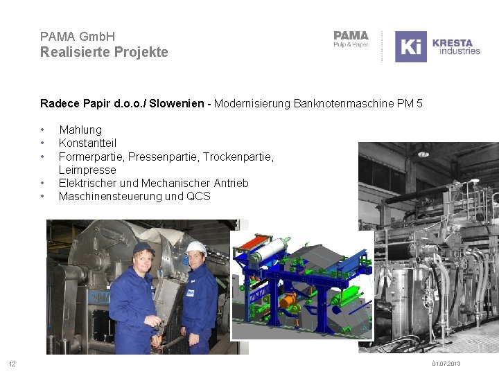 PAMA Gmb. H Realisierte Projekte Radece Papir d. o. o. / Slowenien - Modernisierung