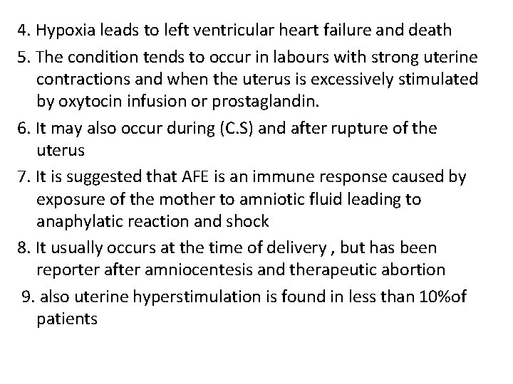 4. Hypoxia leads to left ventricular heart failure and death 5. The condition tends