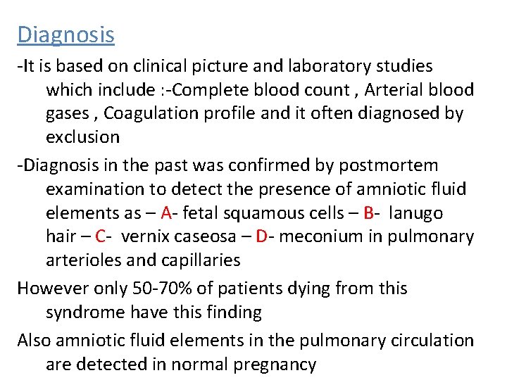 Diagnosis -It is based on clinical picture and laboratory studies which include : -Complete