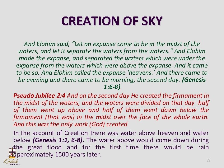 CREATION OF SKY And Elohim said, “Let an expanse come to be in the