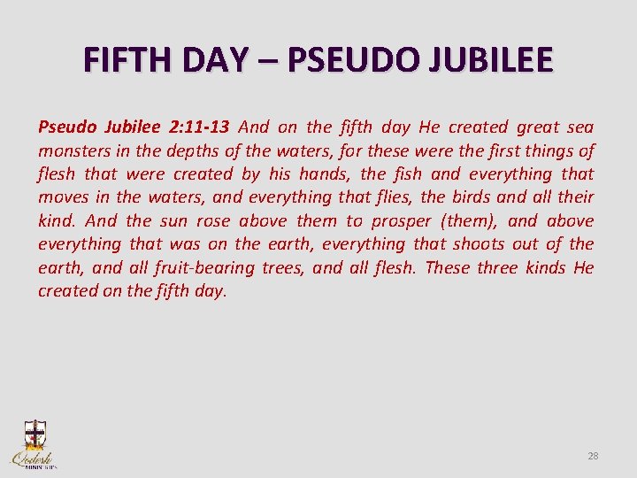 FIFTH DAY – PSEUDO JUBILEE Pseudo Jubilee 2: 11 -13 And on the fifth