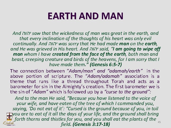 EARTH AND MAN And יהוה saw that the wickedness of man was great in