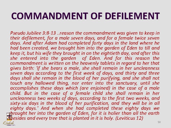 COMMANDMENT OF DEFILEMENT Pseudo Jubilee 3: 8 -13. . reason the commandment was given