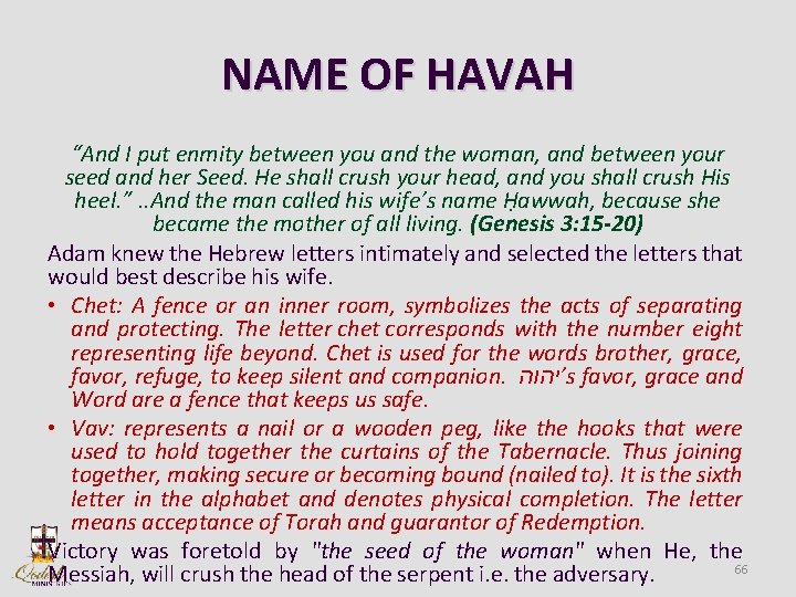 NAME OF HAVAH “And I put enmity between you and the woman, and between