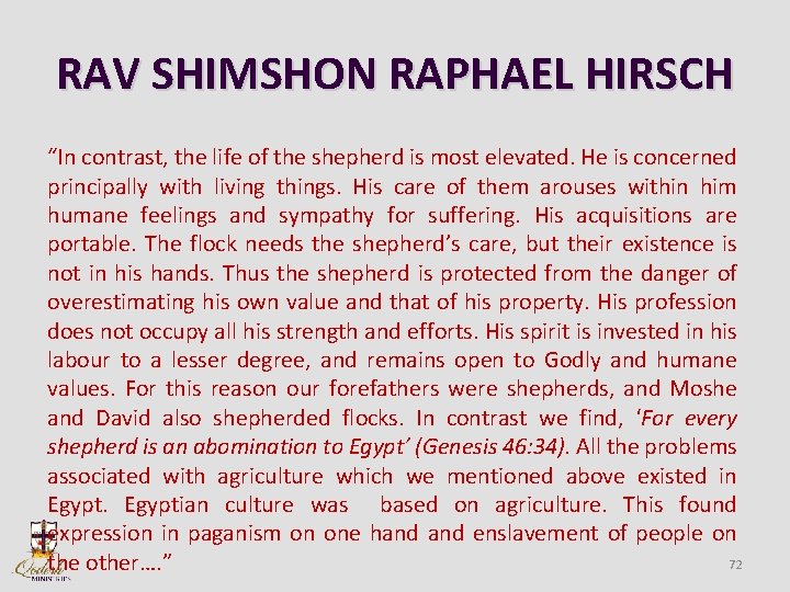 RAV SHIMSHON RAPHAEL HIRSCH “In contrast, the life of the shepherd is most elevated.