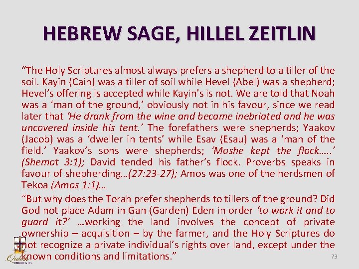 HEBREW SAGE, HILLEL ZEITLIN “The Holy Scriptures almost always prefers a shepherd to a