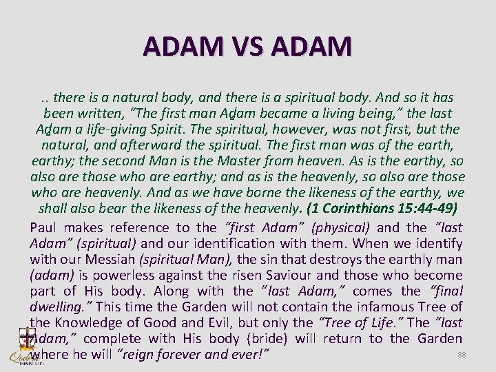 ADAM VS ADAM. . there is a natural body, and there is a spiritual