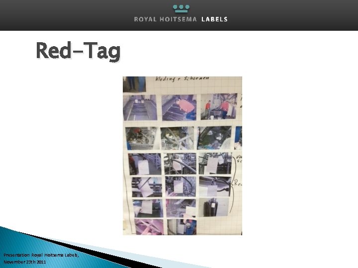 Red-Tag Presentation Royal Hoitsema Labels, November 23 th 2011 