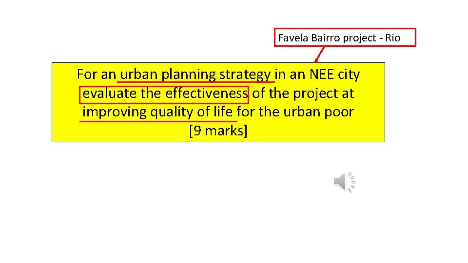 Favela Bairro project - Rio For an urban planning strategy in an NEE city