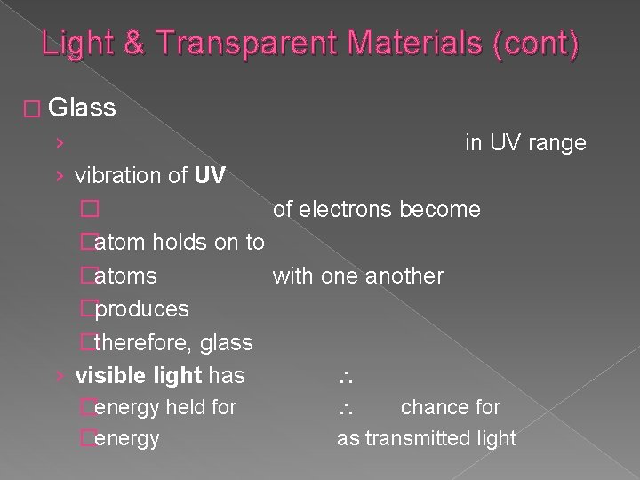 Light & Transparent Materials (cont) � Glass › › vibration of UV in UV